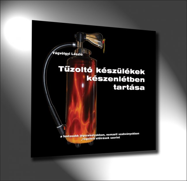 Tűzoltó készülékek készenlétben tartása